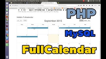 สอน PHP สร้างปฏิทิน ตอนที่ 4 [PHP Learning by Doing] PHP Calendar : การใช้งาน Fullcalendar