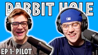 Pilot- Rabbit Hole EP 1