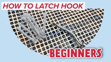 How to Use A Latch Hook for Beginners?