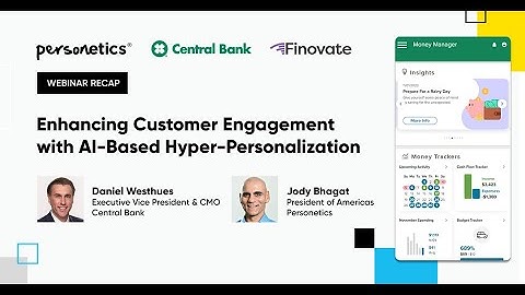 Enhancing AI-based Hyper-Personalized Customer Engagement - Personetics & Central Bank Webinar Recap