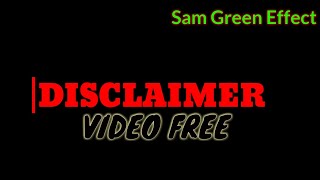 DISCLAIMER VIDEO FREE