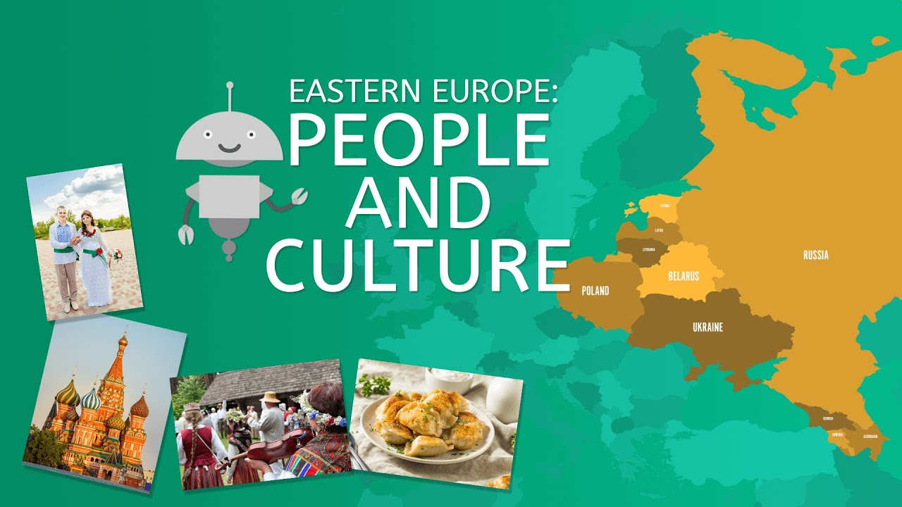 Eastern Europe: People and Culture