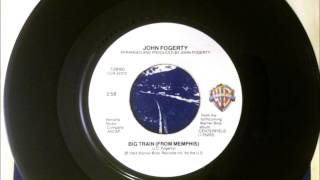 Big Train (From Memphis) , John Fogerty , 1984