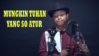 SE PUNG KATA AMIN - Willy Sopacua { FIKRAM COWBOY cover }