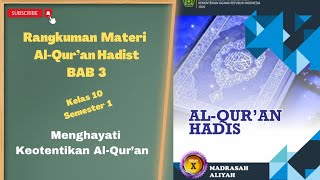 Rangkuman Al-Qur'an Hadist Kelas 10 Bab 3 Semester 1 | Menghayati Keontentikan Al-Qur'an