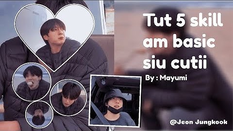 Tut 5 skill am basic siu cutii💗🐰