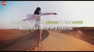 10 most beautiful places in the world Must visit once in a lifetime