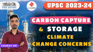 Carbon Capture & Storage: A Viable Method to Fight Climate Change? Challenges & Concerns Explained