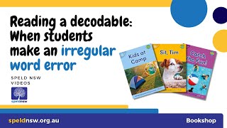 When a student makes an irregular word error.  SPELD NSW Reading Decodable Books Series