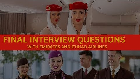 Top Asked Questions During The FINAL INTERVIEW With Emirates/Etihad-Cabin Crew Jobs