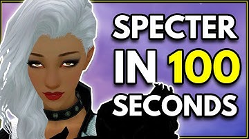The SPECTER in 100 seconds | Guild Wars 2 Thief Elite Specialization