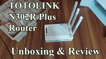TOTOLINK N302R Plus Router  Unboxing & Review Full Bangla