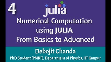Lecture 4: Numerical Computation using Julia