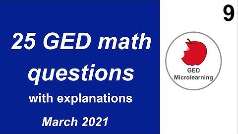 GED math 2021 25 GED math questions explained video 9 March 2021