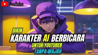 CARA MEMBUAT KARAKTER ANIME BERBICARA UNTUK YOUTUBER PEMULA TANPA WAJAH 2024