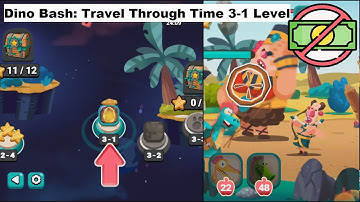 Dino Bash: Travel Through Time 3-1 Level [without MONEY]