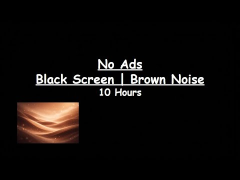 10 Hours of Deep Brown Noise 🌑 Black Screen | Sleep or Focus | No Ads ...