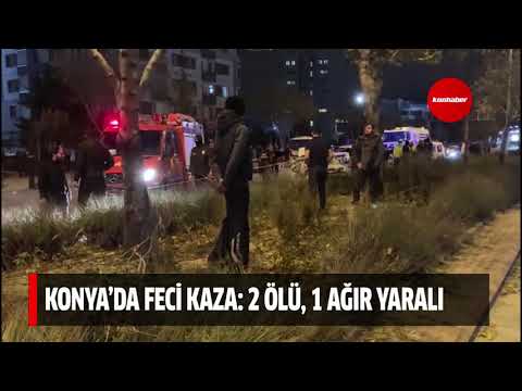 Konya’da feci kaza. 2 ölü, 1 ağır yaralı