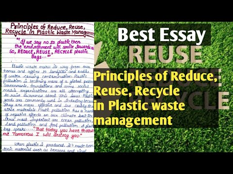 Essay On Principles of Reduce,Reuse, Recycle in plastic waste