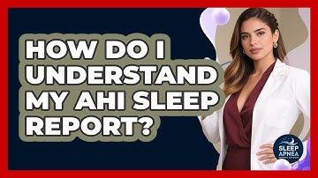 How Do I Understand My AHI Sleep Report? - Sleep Apnea Support Network