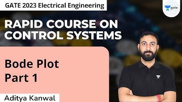 Bode Plot Part 1 | Rapid Course On Control Systems | Aditya Kanwal | GATE  2023