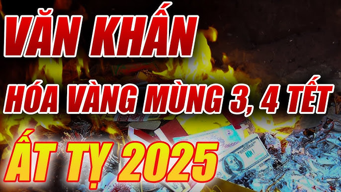Văn Khấn Hóa Vàng Mùng 4 Tết: Hướng Dẫn Chi Tiết và Ý Nghĩa