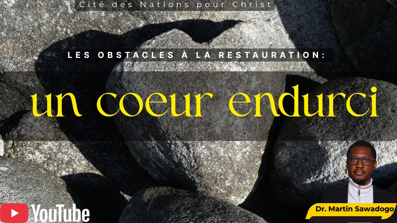Obstacles à la restauration-coeur endurci