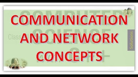 CLASS 12 CS COMMUNICATION AND NETWORK CONCEPTS PART 1 IN HINDI