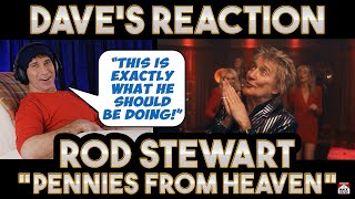 Dave&#39;s Reaction: Rod Stewart — Pennies From Heaven