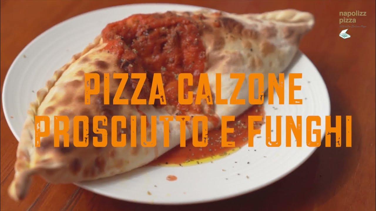 Napolizz Pizza Calzone Prosciutto E Funghi YouTube