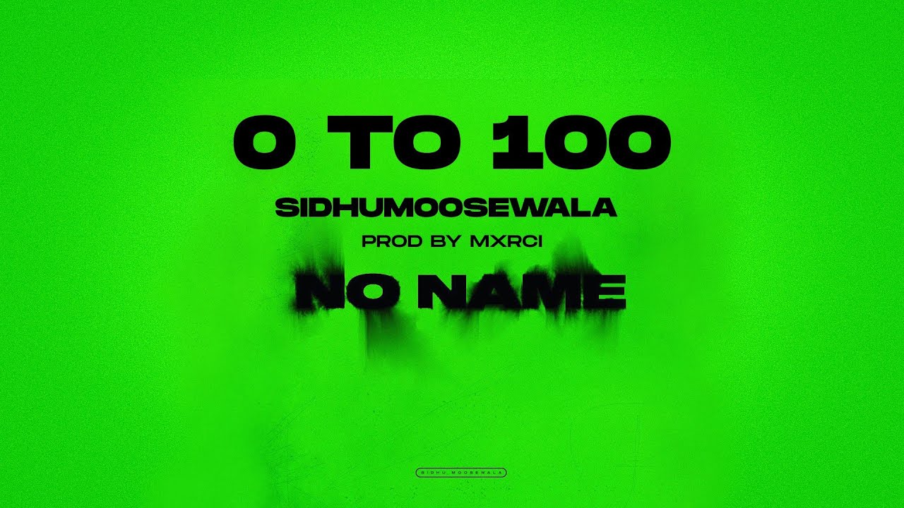 ⁣0 TO 100 : Sidhu Moose Wala | Official Visual Video | Mxrci | New Song 2022