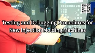 Testing and Debugging Procedures for New Injection Molding Machine | YG