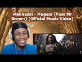 Makhadzi Magear [Feat Mr Brown] (Official Music Video) Reaction