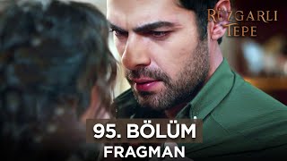 Rüzgarlı Tepe 95. Bölüm Fragmanı | 10 Mayıs Cuma @Kanal7 @Ruzgarlitepe