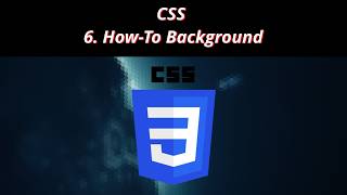 CSS 6 🎨 How To CSS Background