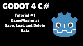 Godot 4 C# Tutorial #1 -  Save / Load / Delete System
