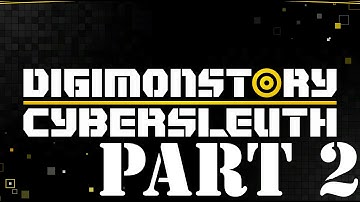 Digimon Story Cyber Sleuth PS4 Gameplay Part 2