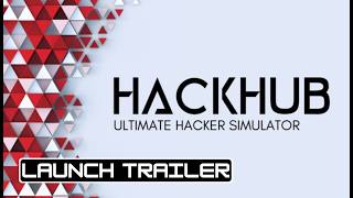 HackHub - Ultimate Hacker Simulator - Official Launch Trailer