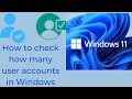 How to check how many user accounts in a computer.