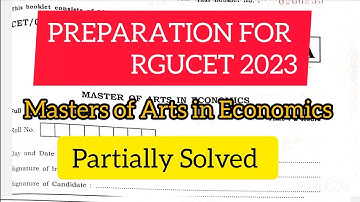 Masters of Arts in Economics Question Paper ll RGUCET 2023 ll Partially Solved ll Instructions ll