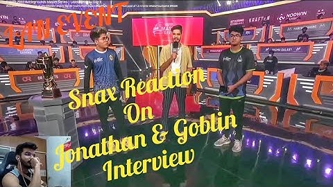Snax Reaction on Jonathan & Goblin interview 🤣🔥Savage Answers ! Jonathan & Goblin in one frame !
