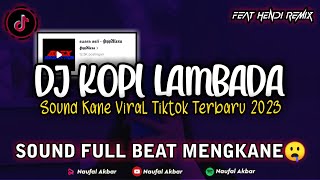 DJ KOPI LAMBADA VIRAL TIKTOK TERBARU 2023 - REMIX MENGKANE VIRAL TIKTOK 2023