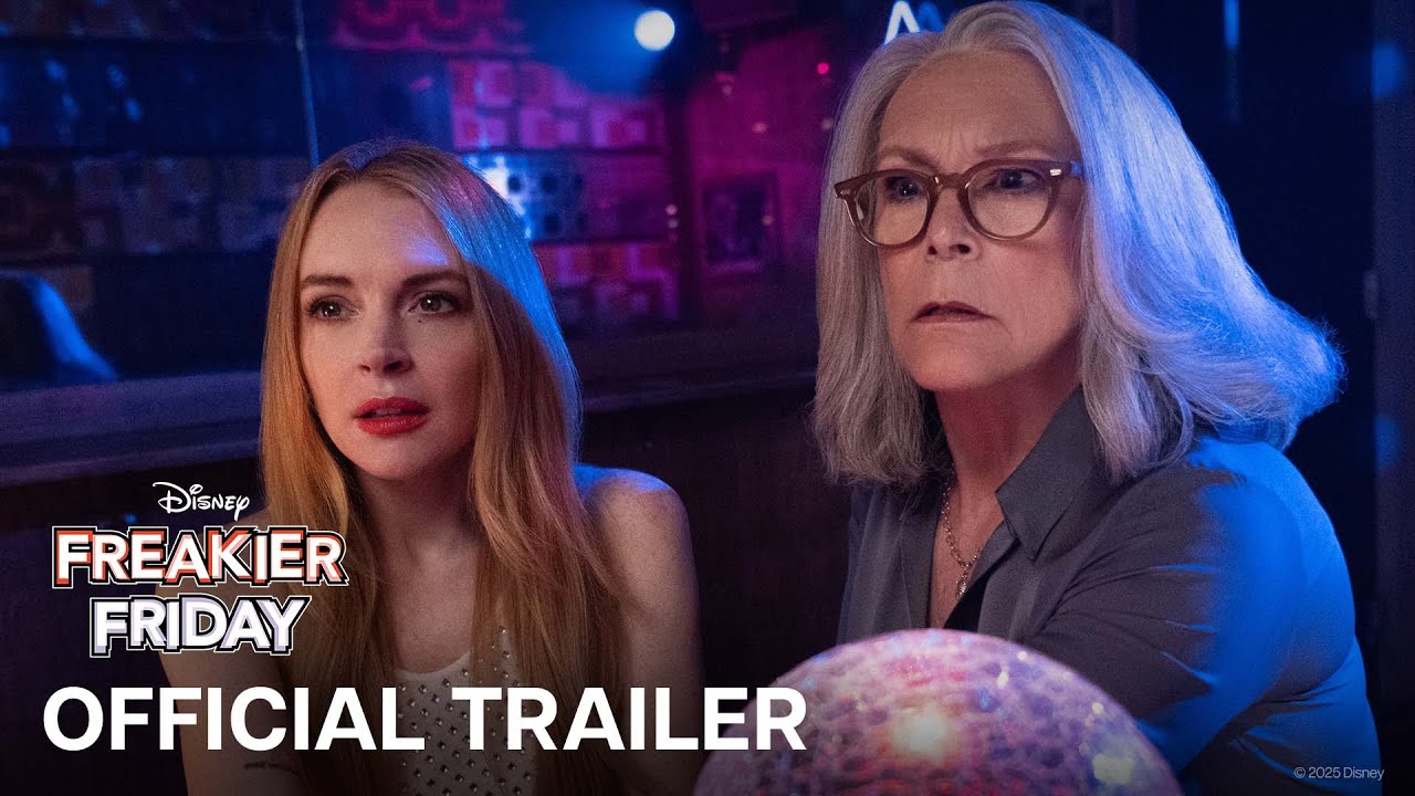 Freakier Friday | Official Trailer | In Cinemas August 2025