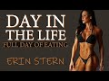 Full Day Of Eating - Day in the Life | Erin Stern