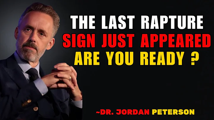THE LAST RAPTURE SIGN JUST APPEARED – ARE YOU READY ? | Jordan Peterson |BEST MOTIVATIONAL SPEECH