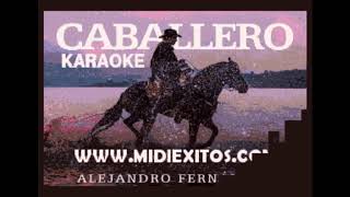 Caballero Alejandro Fernandez Karaoke