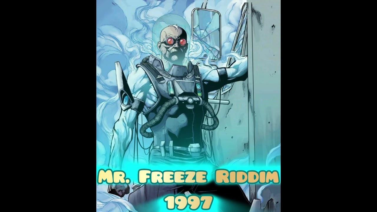 Mr. Freeze Riddim (1997)