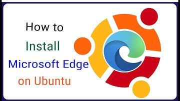 How to Install Microsoft Edge Browser on Ubuntu