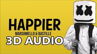 Marshmello X Bastille (3D AUDIO) - Happier