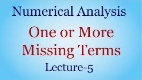 One or More Missing Terms in Finite Differences  | Numerical Analysis Lec-5 |